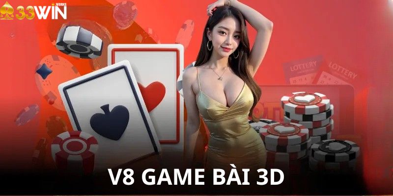 Những trò chơi đỉnh cao tại V8 game bài 3D