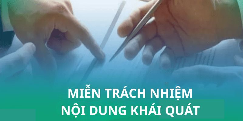 Miễn trách nhiệm nội dung khái quát