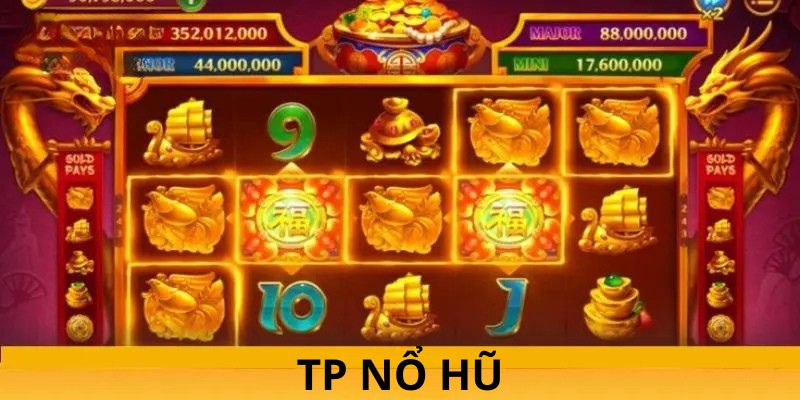 Ưu điểm nổi bật của TP Nổ Hũ